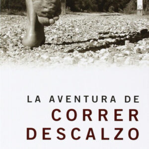 La aventura de correr descalzo