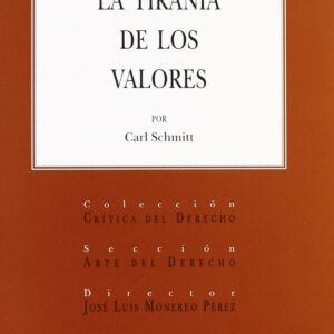 LA TIRANÍA DE LOS VALORES.