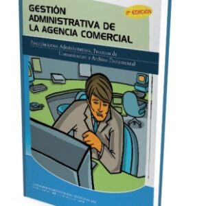Gestión administrativa de la agencia comercial (2ª edición)