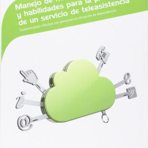 Manejo herramientas, técnicas y habilidades para la presentación de un servicio de teleasistencia