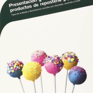 Presentación y decoración de productos repostería y pastelería