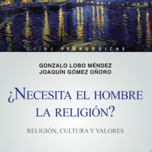 ¿Necesita el hombre la religion?
