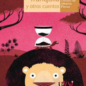 La tortuga tranquila y otros cuentos