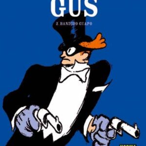 Gus, 2 Bandido Guapo