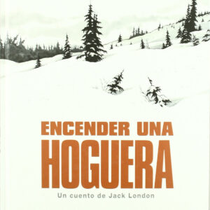 Encender Una Hoguera