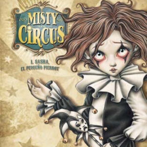 Misty circus 1 - sasha, el pequeño pierrot
