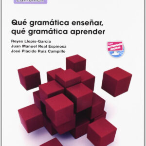 Que gramatica enseñar,que gramatica aprender