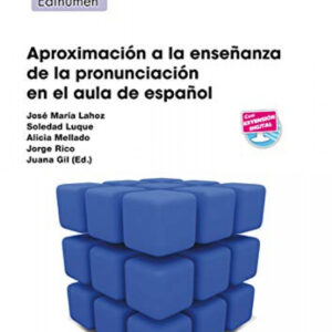 Aproximacion enseñanza de pronunciacion en el aula español