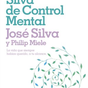 El metodo silva de control mental