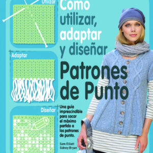Como utilizar, adaptar y diseñar patrones de punto