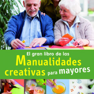 El gran libro de las manualidades para mayores