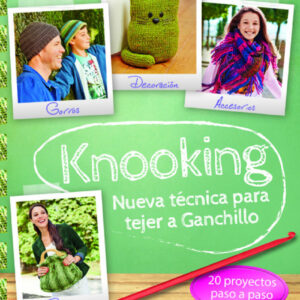 Knooking. Nueva técnica para tejer a ganchillo