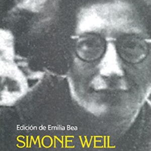 Simone Weil. La conciencia del dolor y de la belleza
