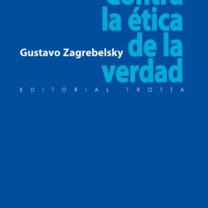 Contra la etica de la verdad