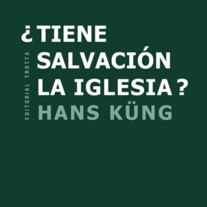 ¿Tiene salvación la Iglesia?