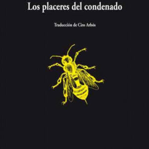 Los placeres del condenado