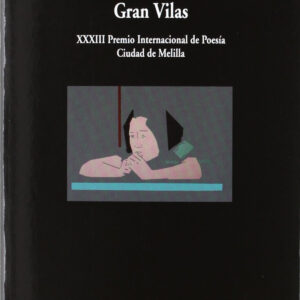 Gran Vilas. Premio XXXIII Internacional de Poesia Ciudad de Melilla