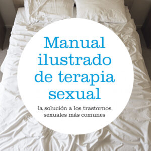 Manual ilustrado de terapia sexual