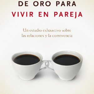 Siete reglas de oro para vivir en pareja