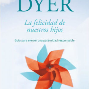La felicidad de nuestros hijos
