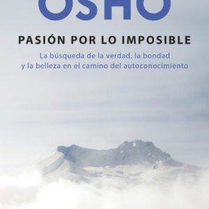 La pasión por lo imposible