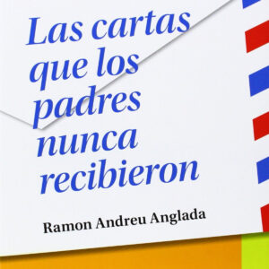 Las cartas que los padres nunca recibieron