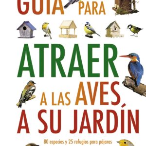 Guía para atraer a las aves a su jardín