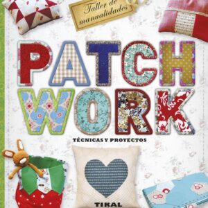 Patchwork:técnicas y proyectos