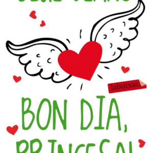 Bon dia, princesa!