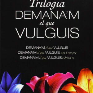 Trilogia demana'm el que vulguis