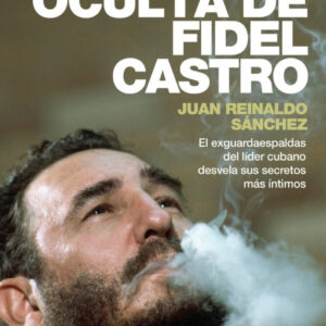 La vida oculta de Fidel Castro