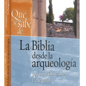 Que se sabe de... Biblia desde arqueologia
