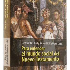 Para entender el mundo social del Nuevo Testamento