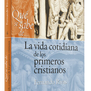 Que se sabe de... vida cotidiana primeros cristianos