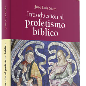 Introduccion al profetismo biblico.(Estudios Biblicos)