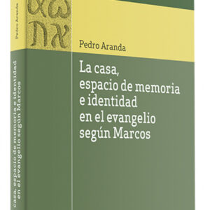 casa, espacio memoria e identidad en evangelio segun Marcos