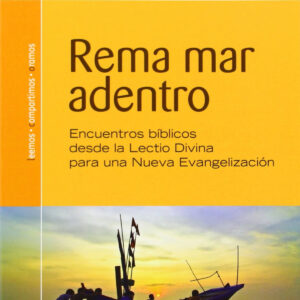 Rema mar adentro.(Animacion Biblica Pastoral)