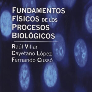 Fundamentos físicos de los procesos biológicos