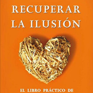 Recuperar la ilusión