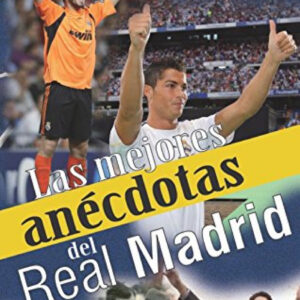 Las mejores anécdotas del Real Madrid