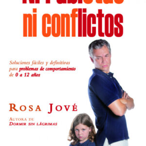 Ni rabietas ni conflictos