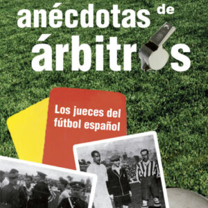 Las mejores anecdotas de arbitros