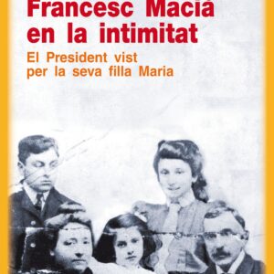 Francesc macia en la intimitat