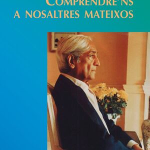 Comprendre'ns a nosaltres mateixos