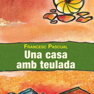 Una casa amb teulada