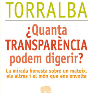 ¿Quanta transparencia podem digerir?