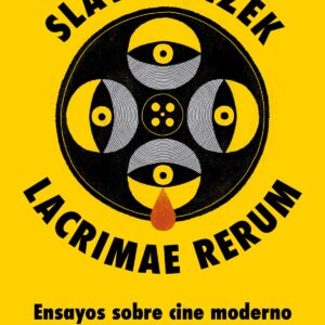 Lacrimae Rerum: ensayos sobre cine moderno y ciberespacio