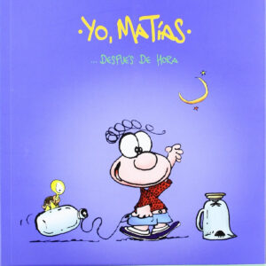 Yo, Matías... después de hora