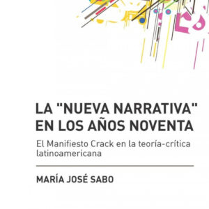 La nueva narrativa en los años noventa