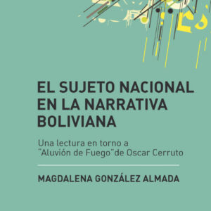 EL SUJETO NACIONAL EN LA NARRATIVA BOLIVIANA